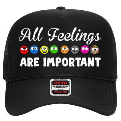 All Feelings Are Important High Crown Mesh Back Trucker Hat