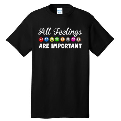 All Feelings Are Important Tall T-Shirt