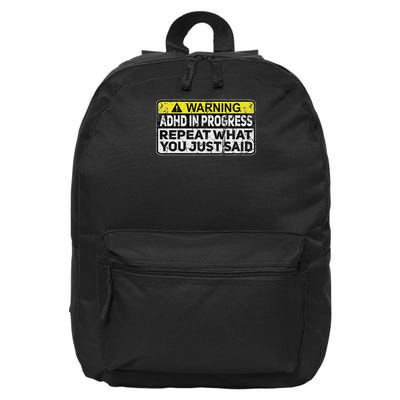 Adhd Funny Adhd In Progress Repeat What You Just Said 16 in Basic Backpack