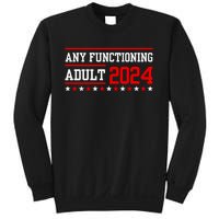 Any Functioning Adult 2024 Sweatshirt