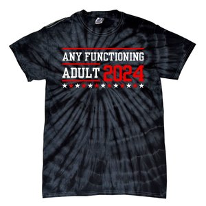 Any Functioning Adult 2024 Tie-Dye T-Shirt