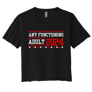 Any Functioning Adult 2024 Women's Crop Top Tee