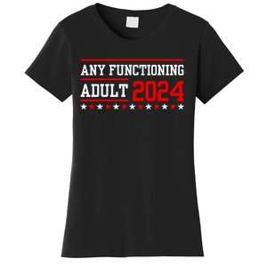 Any Functioning Adult 2024 Women's T-Shirt