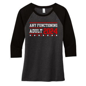 Any Functioning Adult 2024 Women's Tri-Blend 3/4-Sleeve Raglan Shirt