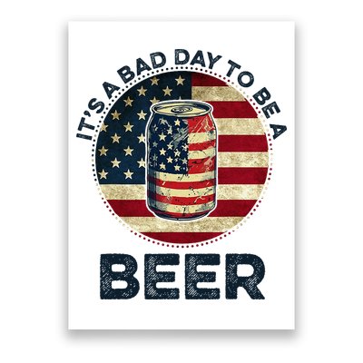 American Flag Beer Glass Its A B.A.D Day To Be A Beer Poster