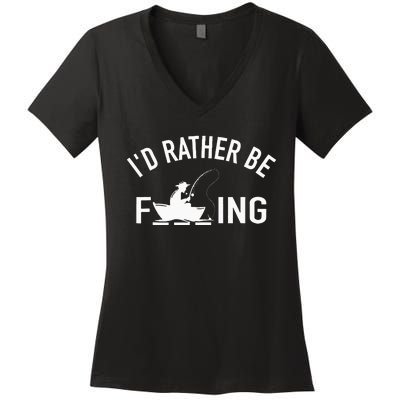 Angler Fishing Boat Fish Fisherman I'd Rather be Fishing Women's V-Neck T-Shirt