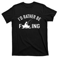 Angler Fishing Boat Fish Fisherman - I'd Rather be Fishing T-Shirt