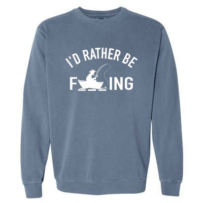 Angler Fishing Boat Fish Fisherman - I'd Rather be Fishing Garment-Dyed Sweatshirt