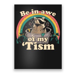 Autism Funny Be In Awe Of My Tism Meme Autistic Raccoon Poster