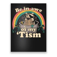 Autism Funny Be In Awe Of My Tism Meme Autistic Raccoon Poster