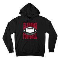 Alabama Football Bama Alabama Love Home State Tall Hoodie