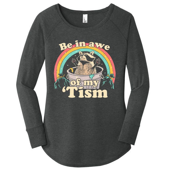 Autism Funny Be In Awe Of My Tism Meme Autistic Raccoon Women's Perfect Tri Tunic Long Sleeve Shirt