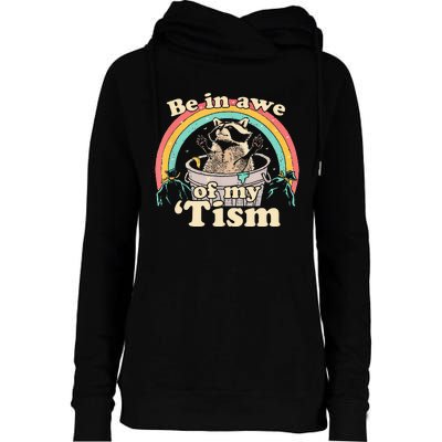 Autism Funny Be In Awe Of My Tism Meme Autistic Raccoon Womens Funnel Neck Pullover Hood