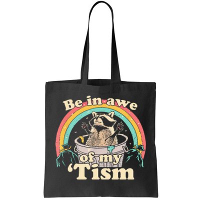 Autism Funny Be In Awe Of My Tism Meme Autistic Raccoon Tote Bag