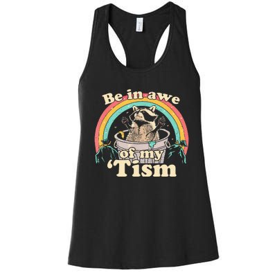 Autism Funny Be In Awe Of My Tism Meme Autistic Raccoon Women's Racerback Tank