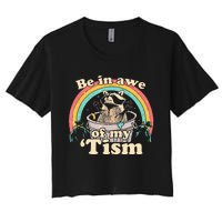 Autism Funny Be In Awe Of My Tism Meme Autistic Raccoon Women's Crop Top Tee