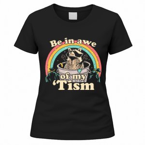 Autism Funny Be In Awe Of My Tism Meme Autistic Raccoon Women's T-Shirt