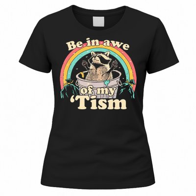 Autism Funny Be In Awe Of My Tism Meme Autistic Raccoon Women's T-Shirt