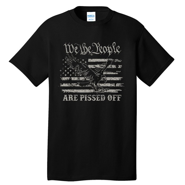 American Flag Bald Eagle We The People Are Pissed Off Tall T-Shirt