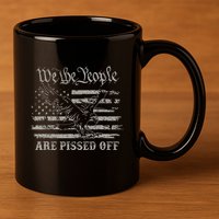 American Flag Bald Eagle We The People Are Pissed Off 11oz C Handle Ceramic Mug