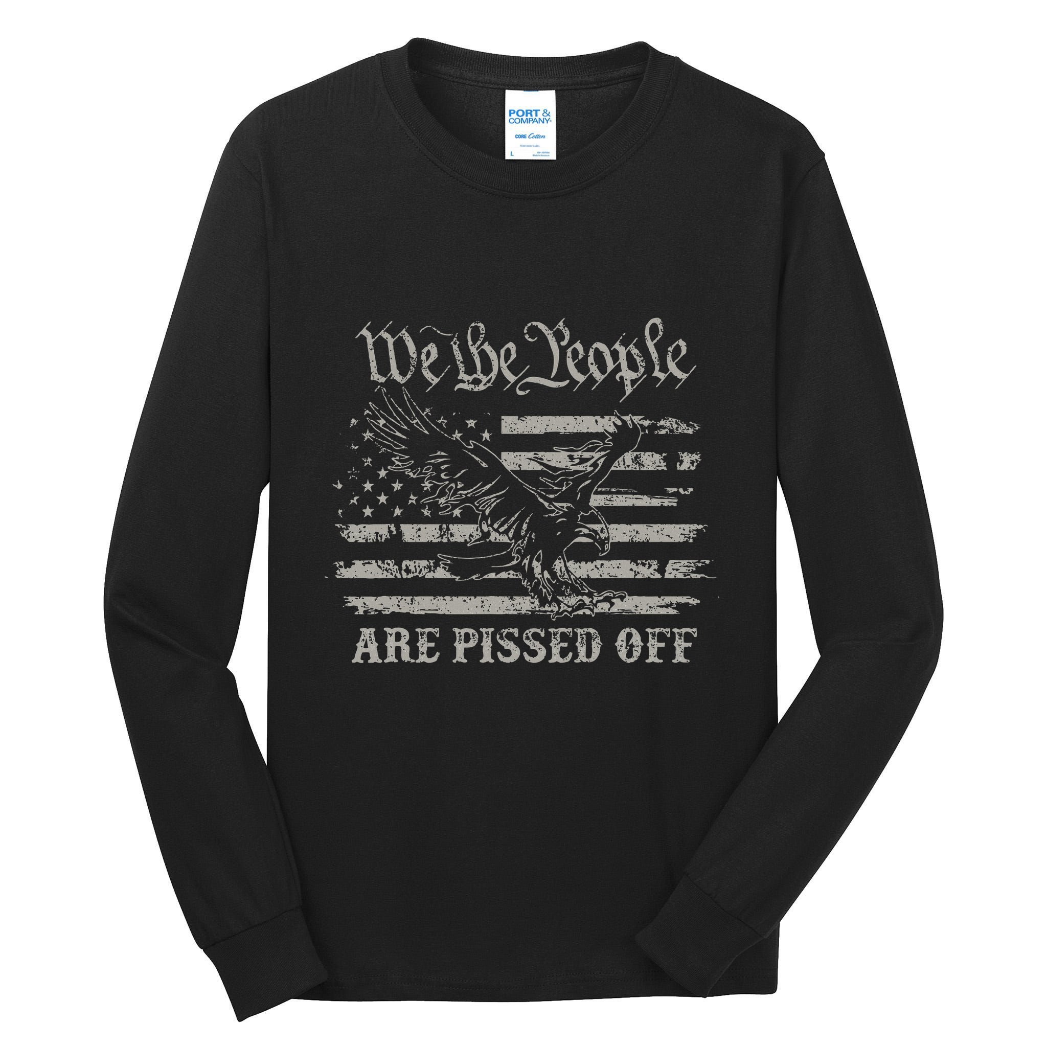 American Flag Bald Eagle We The People Are Pissed Off Tall Long Sleeve T-Shirt