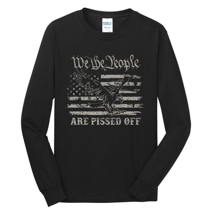 American Flag Bald Eagle We The People Are Pissed Off Tall Long Sleeve T-Shirt