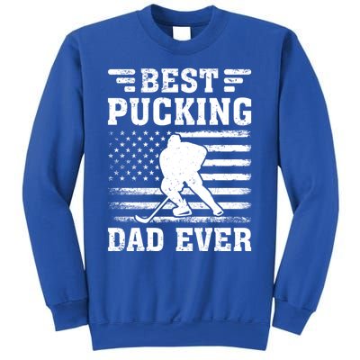 American Flag Best Pucking Dad Ever Hockey FatherS Day Cool Gift Sweatshirt