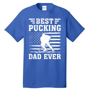 American Flag Best Pucking Dad Ever Hockey FatherS Day Cool Gift Tall T-Shirt