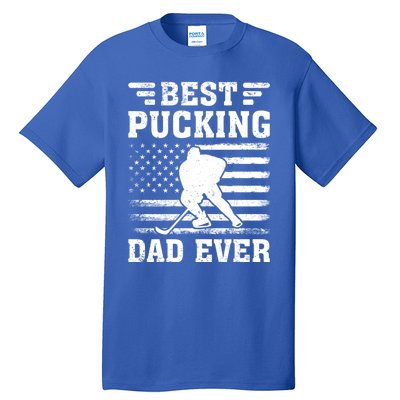 American Flag Best Pucking Dad Ever Hockey FatherS Day Cool Gift Tall T-Shirt