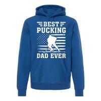 American Flag Best Pucking Dad Ever Hockey FatherS Day Cool Gift Premium Hoodie