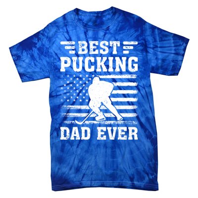 American Flag Best Pucking Dad Ever Hockey FatherS Day Cool Gift Tie-Dye T-Shirt