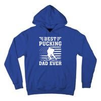 American Flag Best Pucking Dad Ever Hockey FatherS Day Cool Gift Tall Hoodie