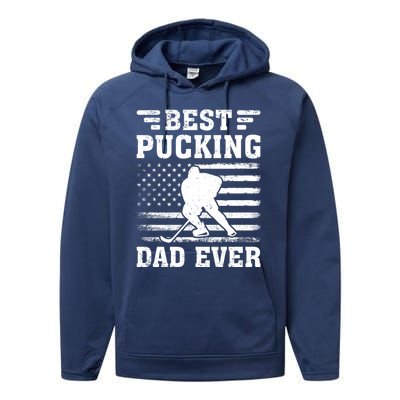 American Flag Best Pucking Dad Ever Hockey FatherS Day Cool Gift Performance Fleece Hoodie