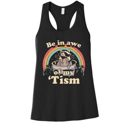 Autism Funny Be In Awe Of My Tism Meme Autistic Raccoon Gift Women's Racerback Tank