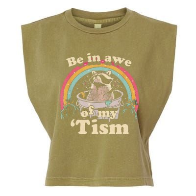 Autism Funny Be In Awe Of My Tism Meme Autistic Raccoon Gift Garment-Dyed Women's Muscle Tee