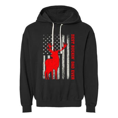 American Flag Best Buckin Dad Ever Deer Hunting Fathers Day Gift Garment-Dyed Fleece Hoodie