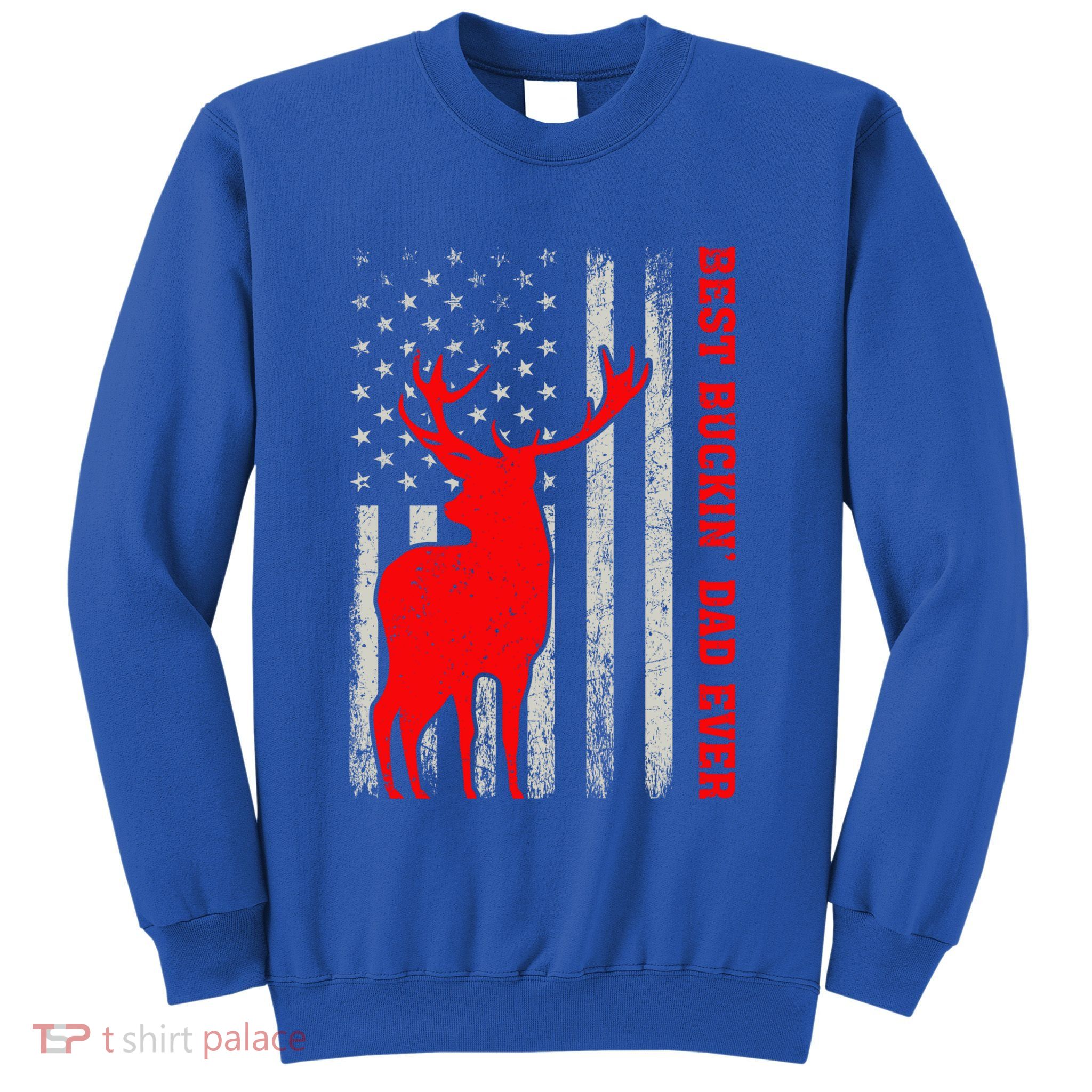 American Flag Best Buckin Dad Ever Deer Hunting Fathers Day Gift Sweatshirt