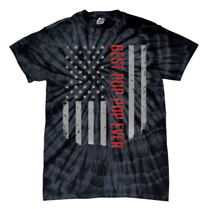 American Flag Best Pop Pop Ever Father's day Tie-Dye T-Shirt