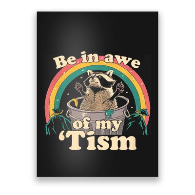 Autism Funny Be In Awe Of My Tism Meme Autistic Raccoon Poster