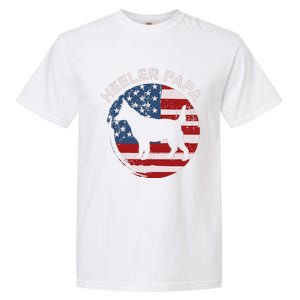 American Flag Blue Heeler Papa Red Australian Cattle Dog Dad Garment-Dyed Heavyweight T-Shirt