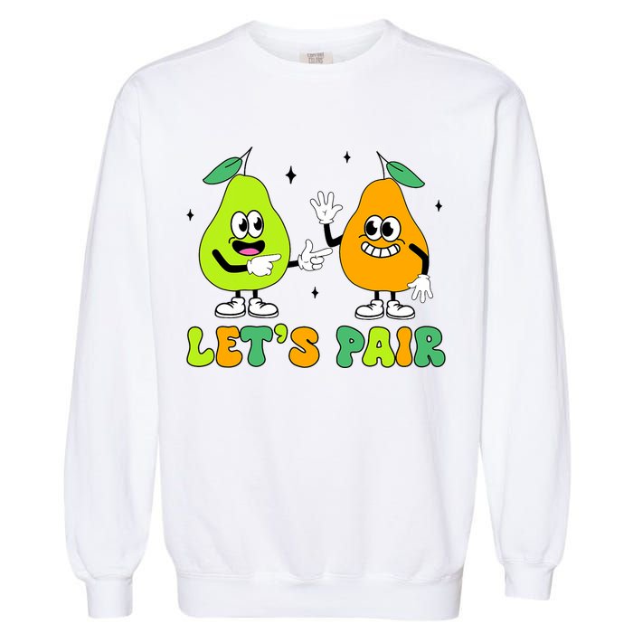 ABA Funny Behavior Analyst Therapist Let's Pair RBT  Garment-Dyed Sweatshirt