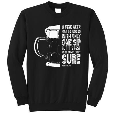 A Fine Beer May Be Judged With Only One Sip Sweatshirt