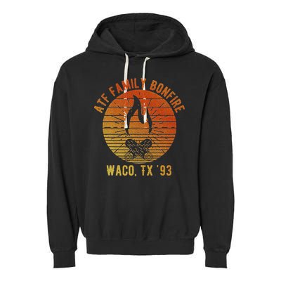 Atf Family Bonfire Waco Tx 93 Waco Siege Branch Davidians Garment-Dyed Fleece Hoodie