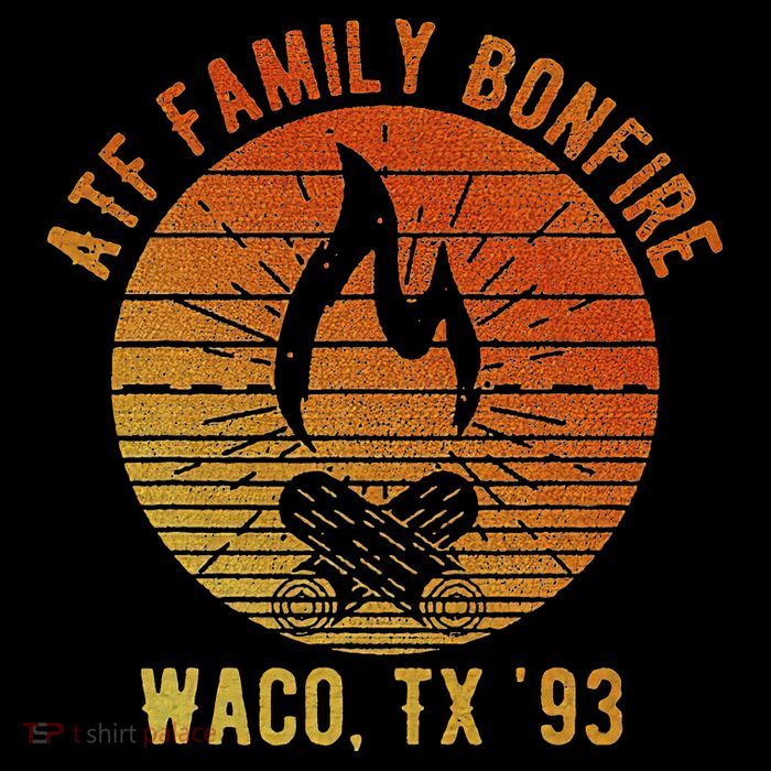 Atf Family Bonfire Waco Tx 93 Waco Siege Branch Davidians Tall T-Shirt