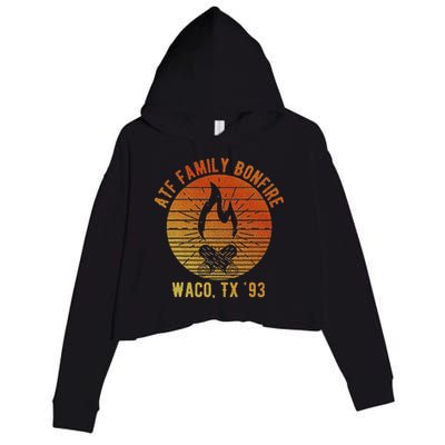 Atf Family Bonfire Waco Tx 93 Waco Siege Branch Davidians Crop Fleece Hoodie
