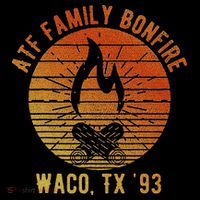 Atf Family Bonfire Waco Tx 93 Waco Siege Branch Davidians Poster