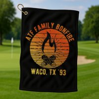 Atf Family Bonfire Waco Tx 93 Waco Siege Branch Davidians Golf Towel