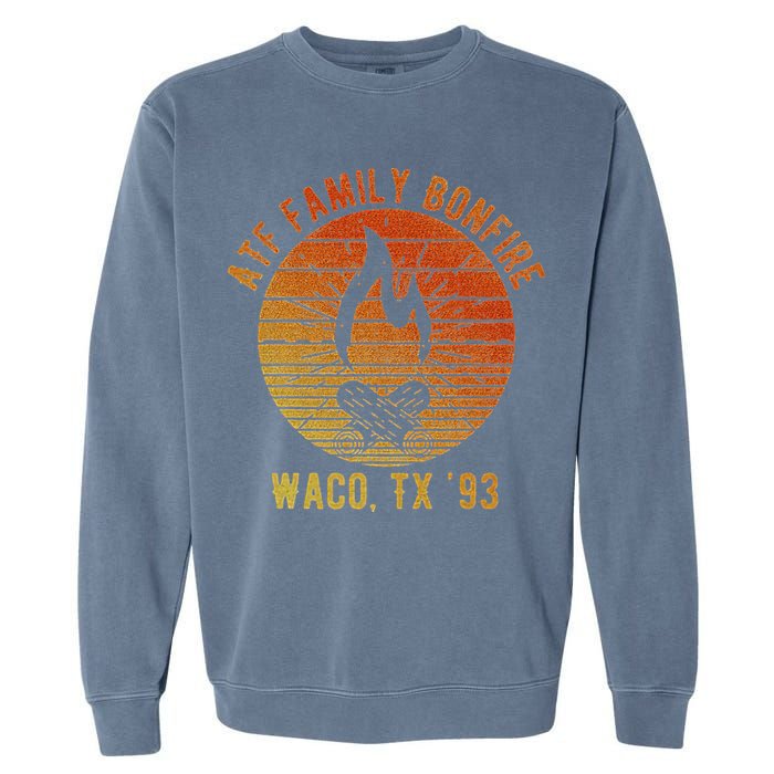 Atf Family Bonfire Waco Tx 93 Waco Siege Branch Davidians Garment-Dyed Sweatshirt