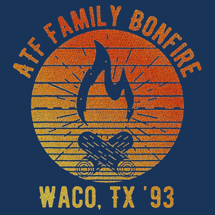 Atf Family Bonfire Waco Tx 93 Waco Siege Branch Davidians Infant Baby Jersey Bodysuit