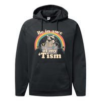 Autism Funny Be In Awe Of My Tism Meme Autistic Opossum Performance Fleece Hoodie